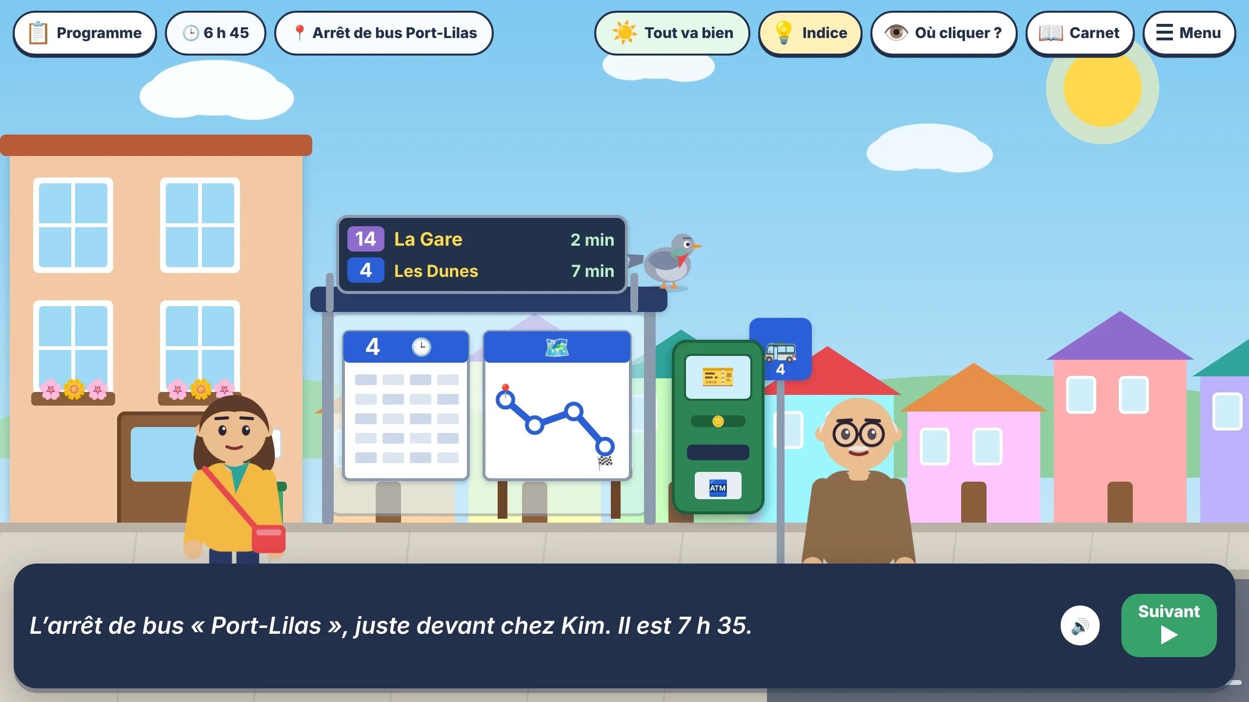 L'arrêt de bus « Port-Lilas » : un écran annonce le bus 14 « La Gare » dans 2 minutes et le bus 4 « Les Dunes » dans 7 minutes, sous lesquels sont affichés un tableau d'horaires et un plan de ligne. À droite, un distributeur de tickets, puis M. Dubois. En bas, un texte dit « L'arrêt de bus « Port-Lilas », juste devant chez Kim. Il est 7 h 35. », avec un bouton haut-parleur et un bouton Suivant.