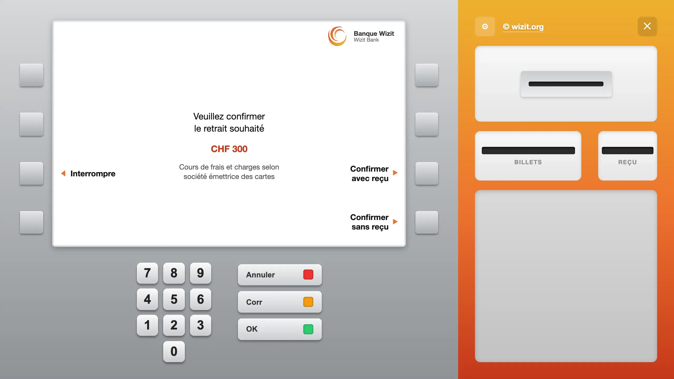 The screen shows “Veuillez confirmer le retrait souhaité” (“Please confirm the withdrawal”) and “CHF 300” in red, then the note about fees. On the left, “Interrompre”. On the right, “Confirmer avec reçu” and “Confirmer sans reçu”.